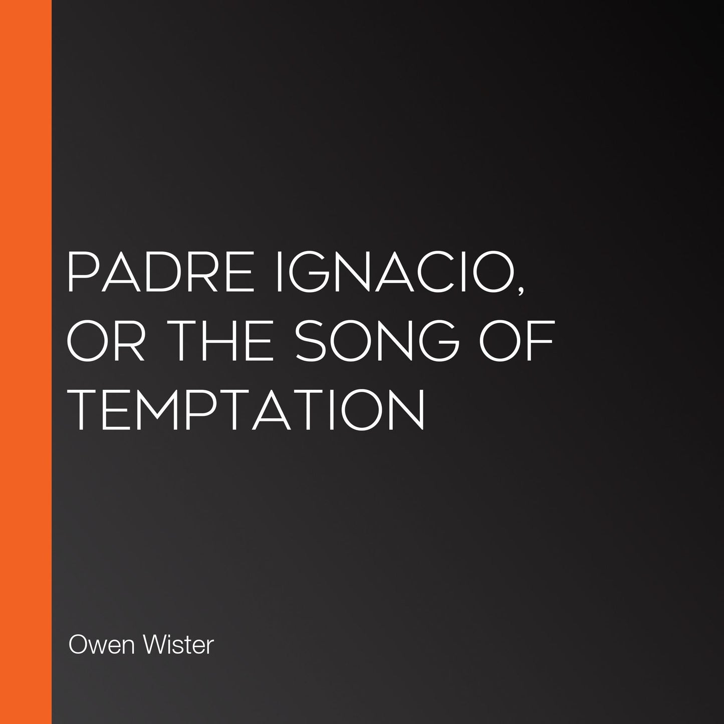 Padre Ignacio, Or The Song Of Temptation
