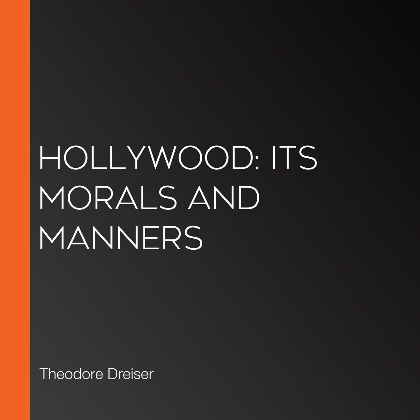 Hollywood: Its Morals and Manners