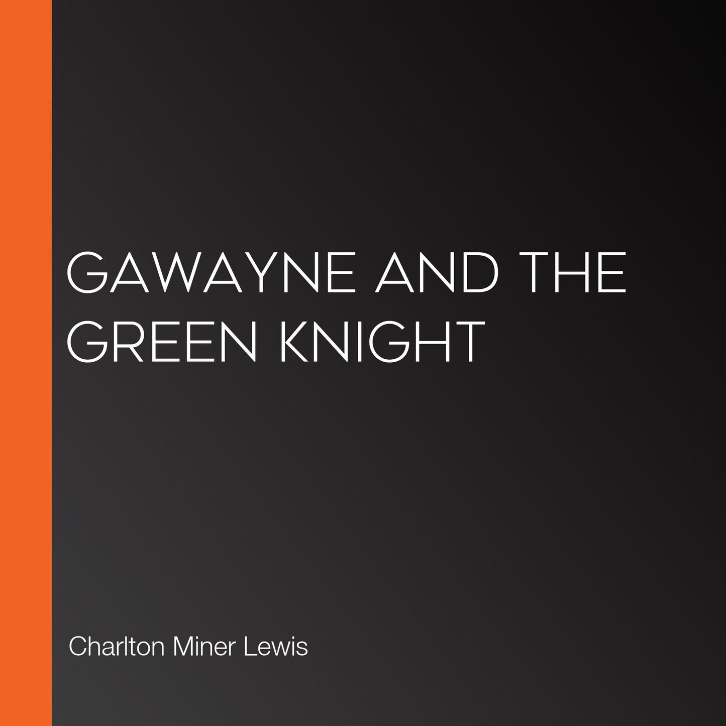Gawayne and the Green Knight
