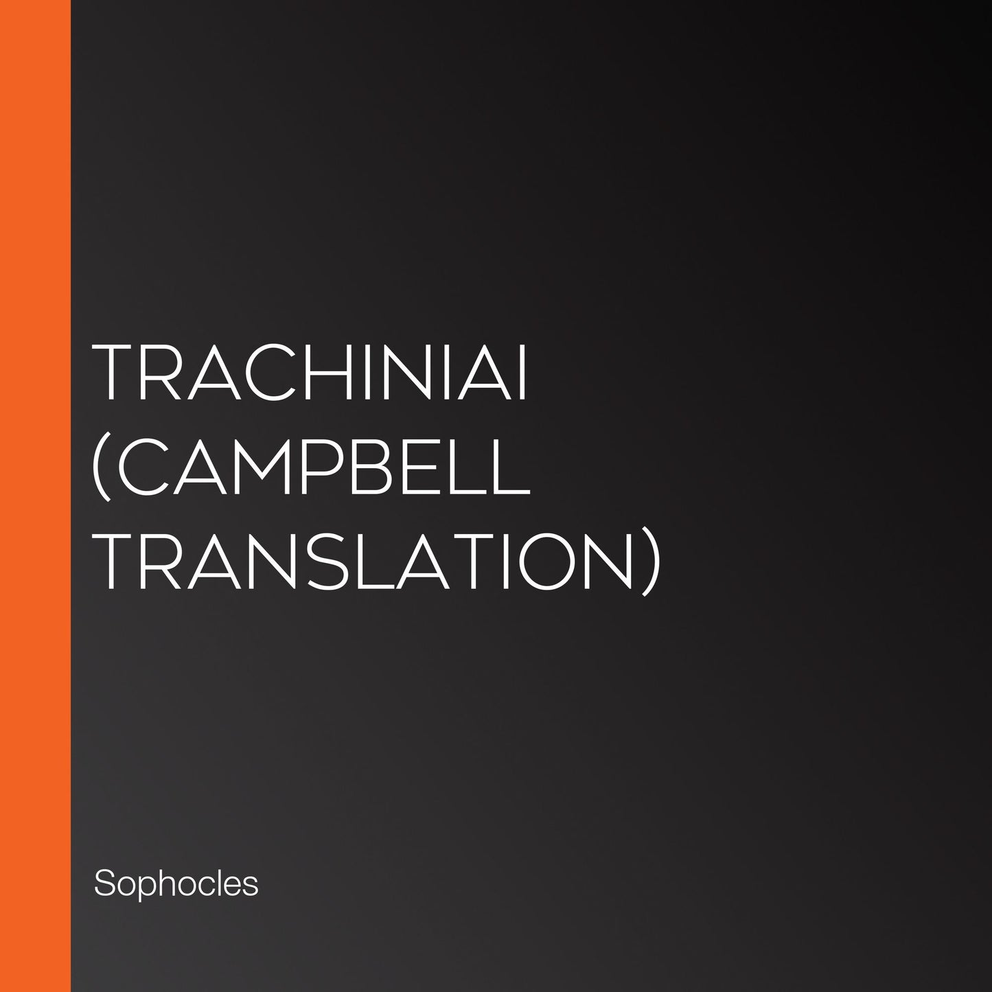 Trachiniai (Campbell Translation)