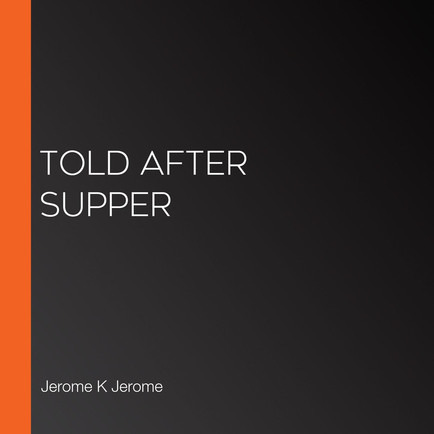 Told after Supper