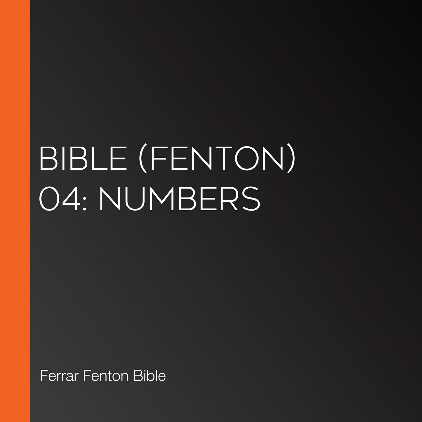 Bible (Fenton) 04: Numbers