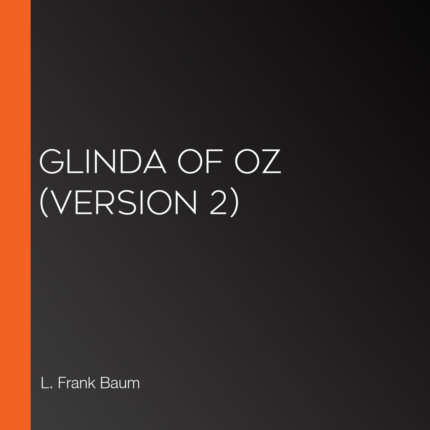 Glinda of Oz (version 2)