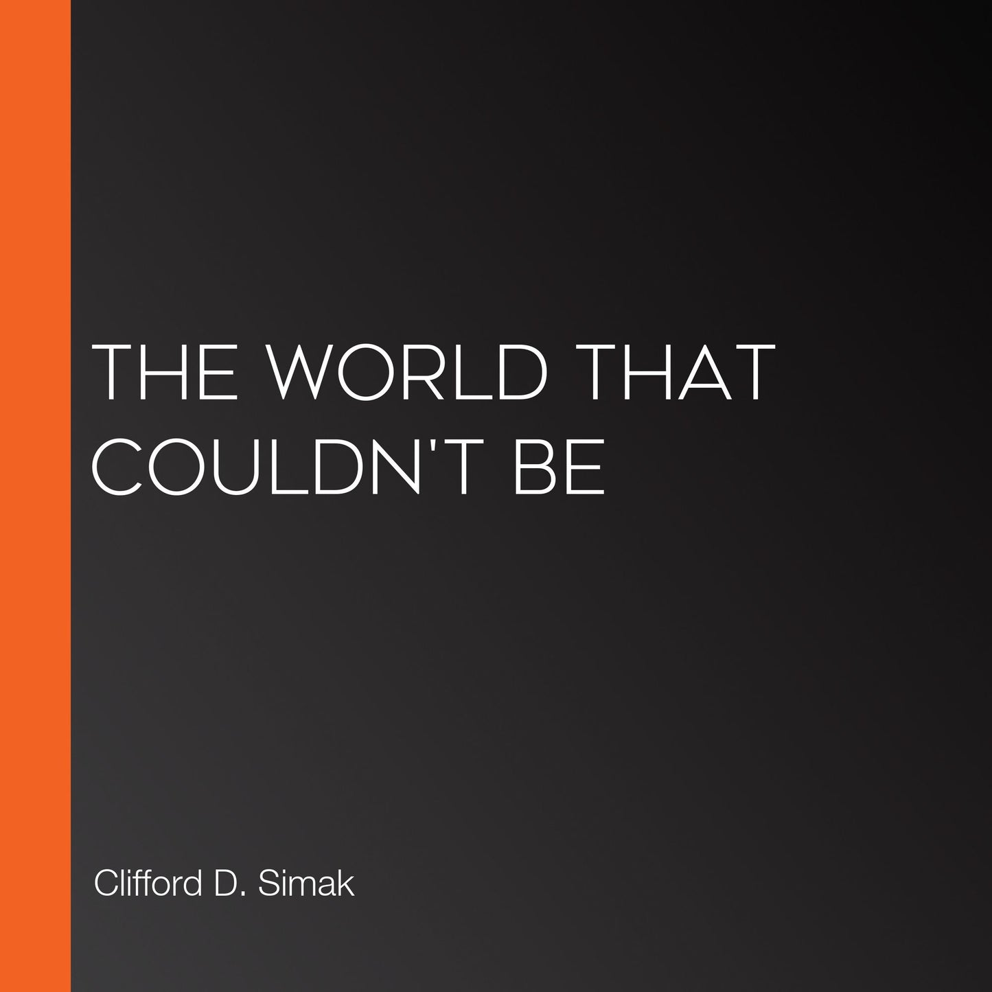 The World That Couldn't Be
