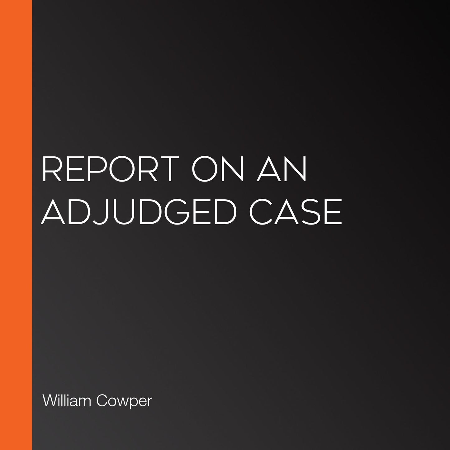 Report On an Adjudged Case