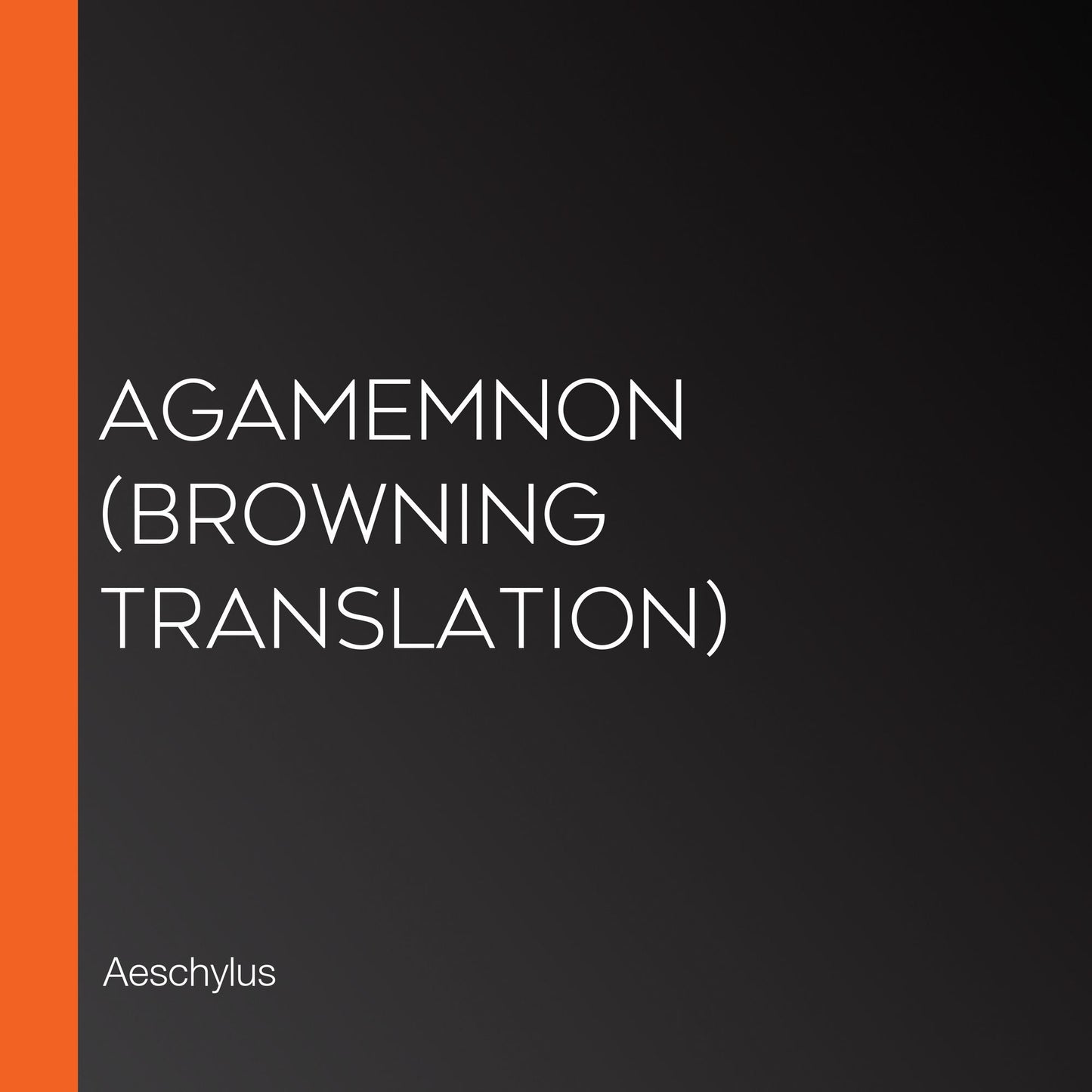 Agamemnon (Browning Translation)