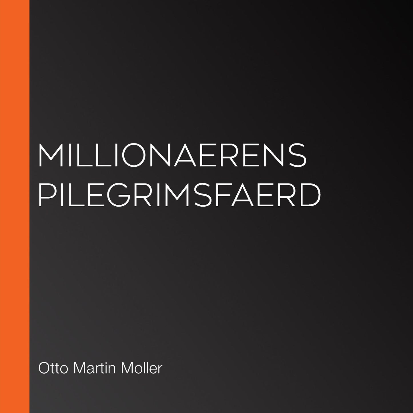 Millionaerens Pilegrimsfaerd