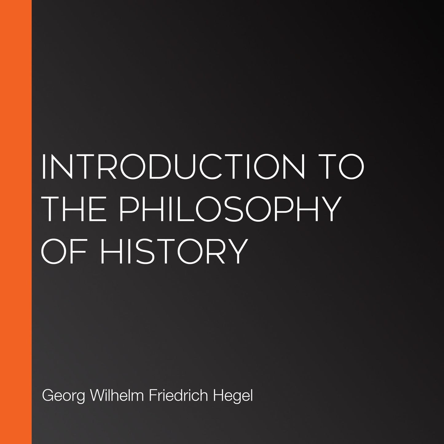 Introduction to The Philosophy of History
