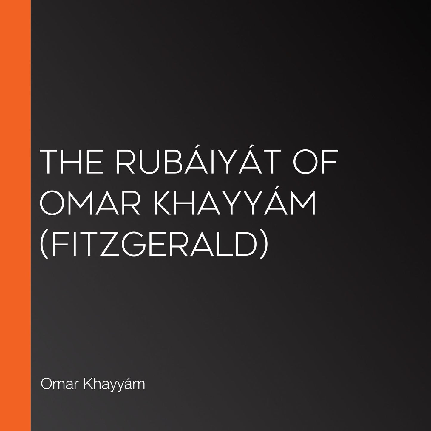 Rubáiyát of Omar Khayyám, The (Fitzgerald)