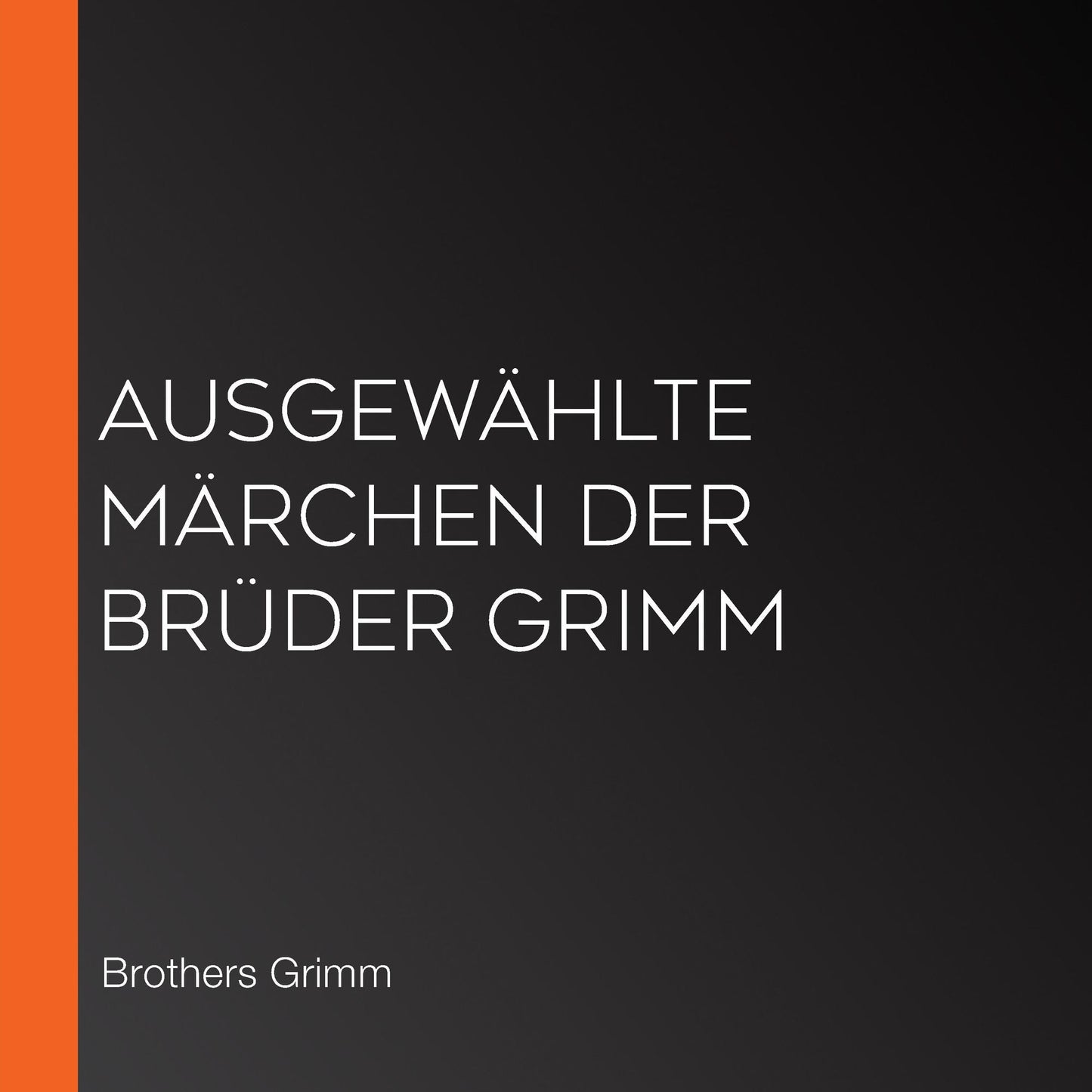 AusgewÃ¤hlte MÃ¤rchen der BrÃ¼der Grimm