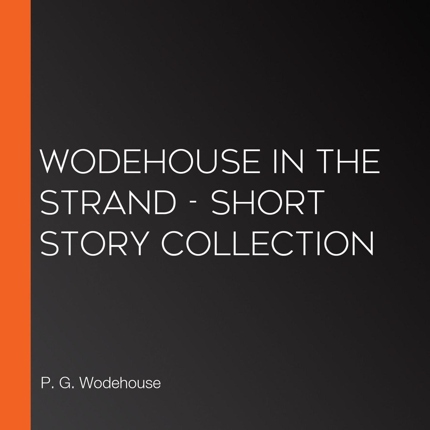 Wodehouse in the Strand - Short Story Collection