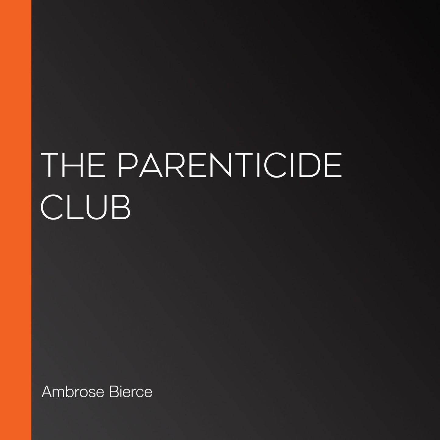 The Parenticide Club