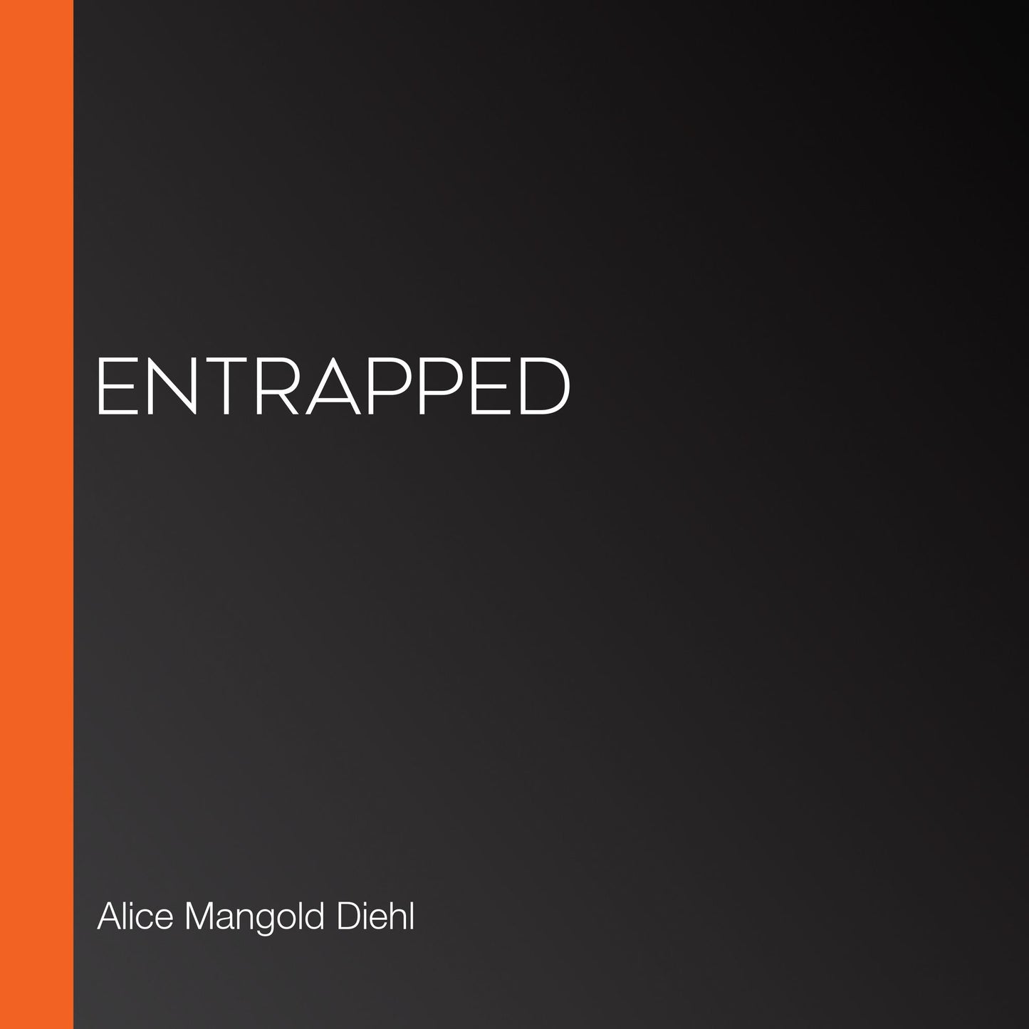 Entrapped