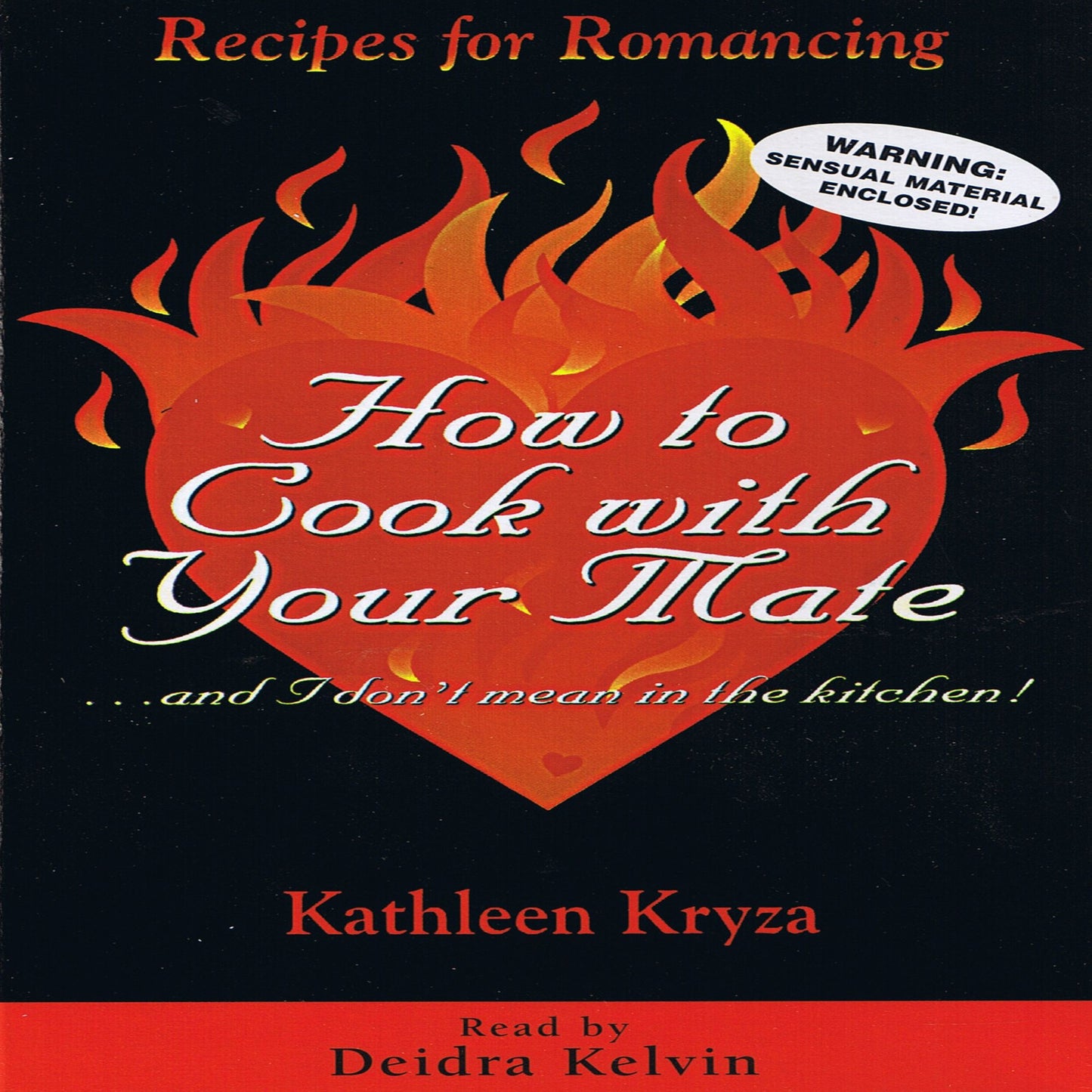 How to Cook With Your Mate...and I Don't Mean in the Kitchen: Recipes for Romancing (Abridged)