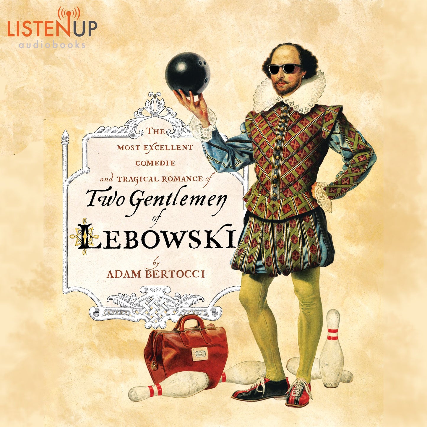 The Most Excellent Comedie and Tragical Romance of Two Gentlemen of Lebowski