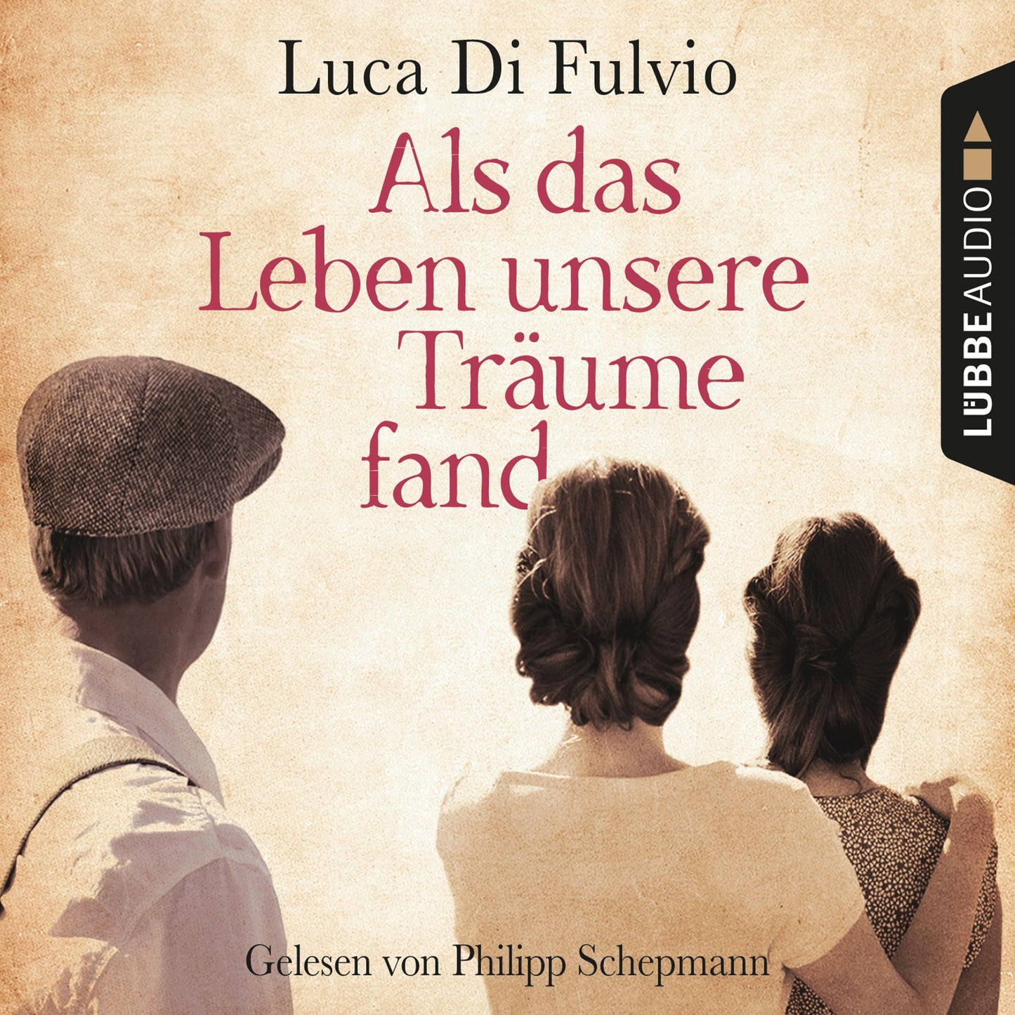 Als das Leben unsere TrÃ¤ume fand (Abridged)