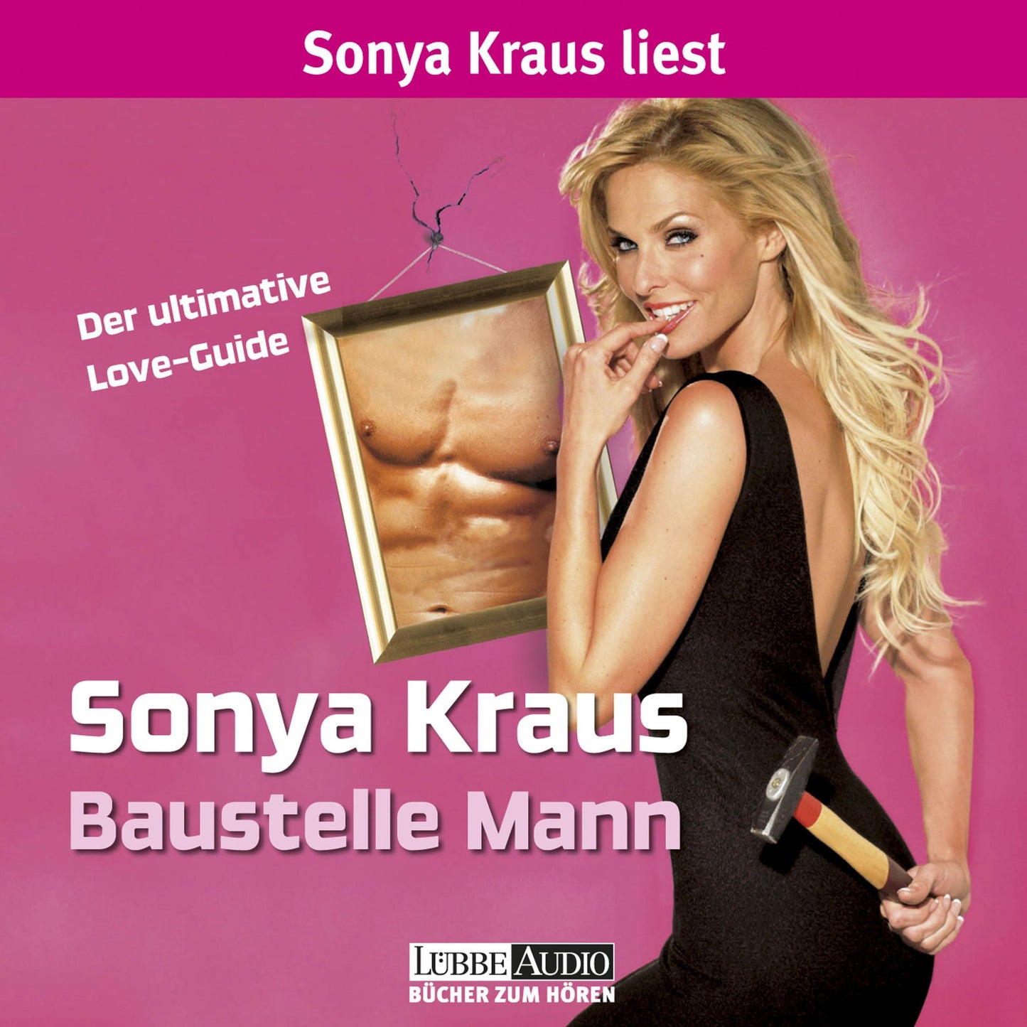Baustelle Mann - Der ultimative Love-Guide (UngekÃ¼rzt)