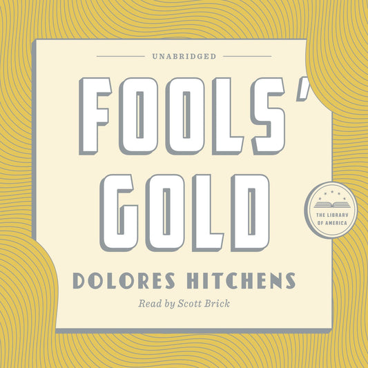 Fools' Gold: A Library of America Audiobook Classic