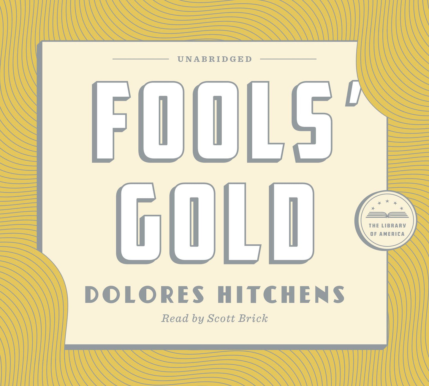 Fools' Gold: A Library of America Audiobook Classic