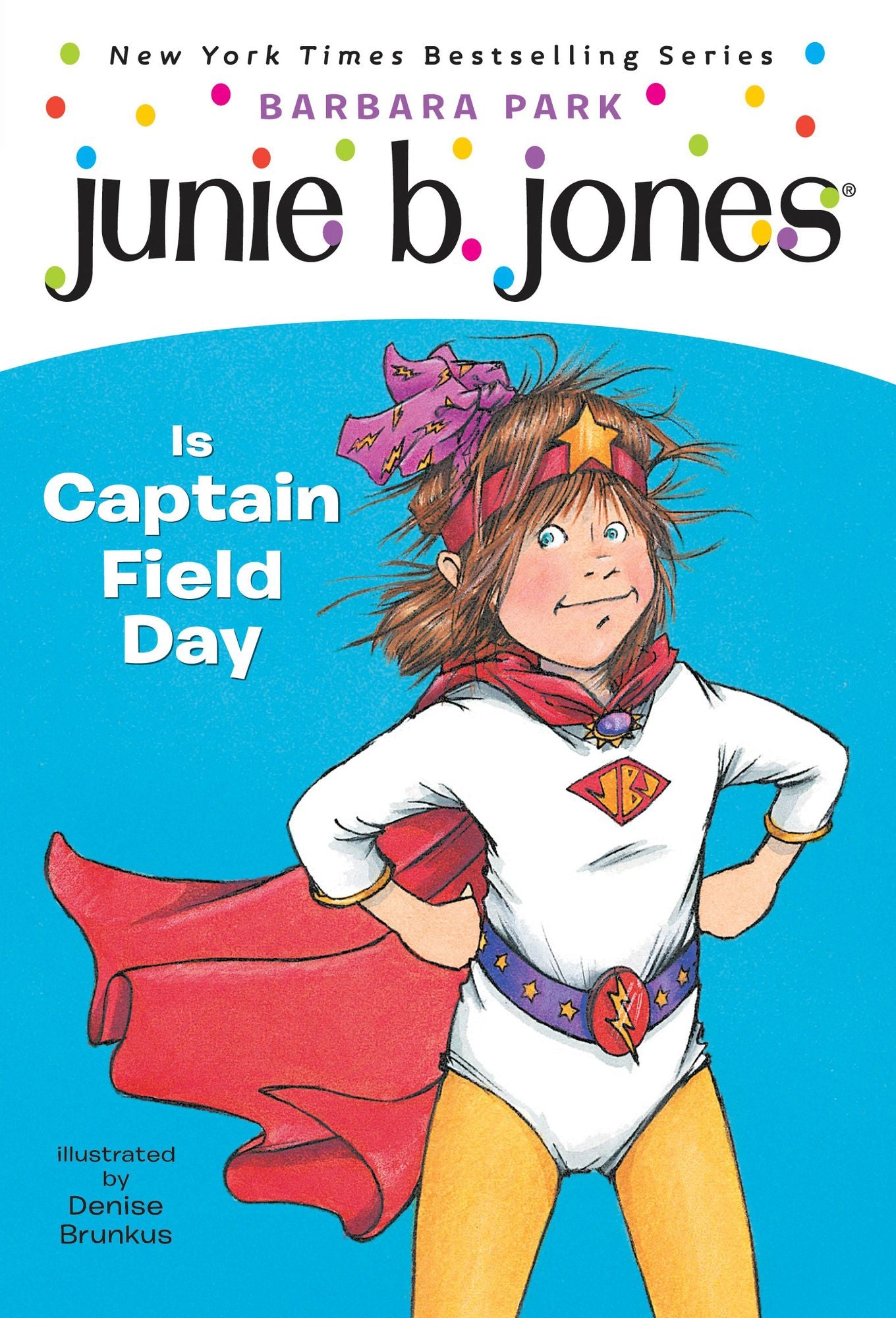 Junie B. Jones Is Captain Field Day: Junie B.Jones #16