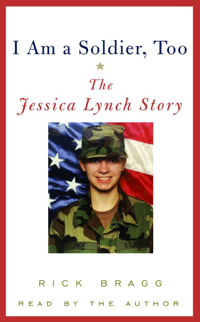 I Am a Soldier, Too: The Jessica Lynch Story (Abridged)