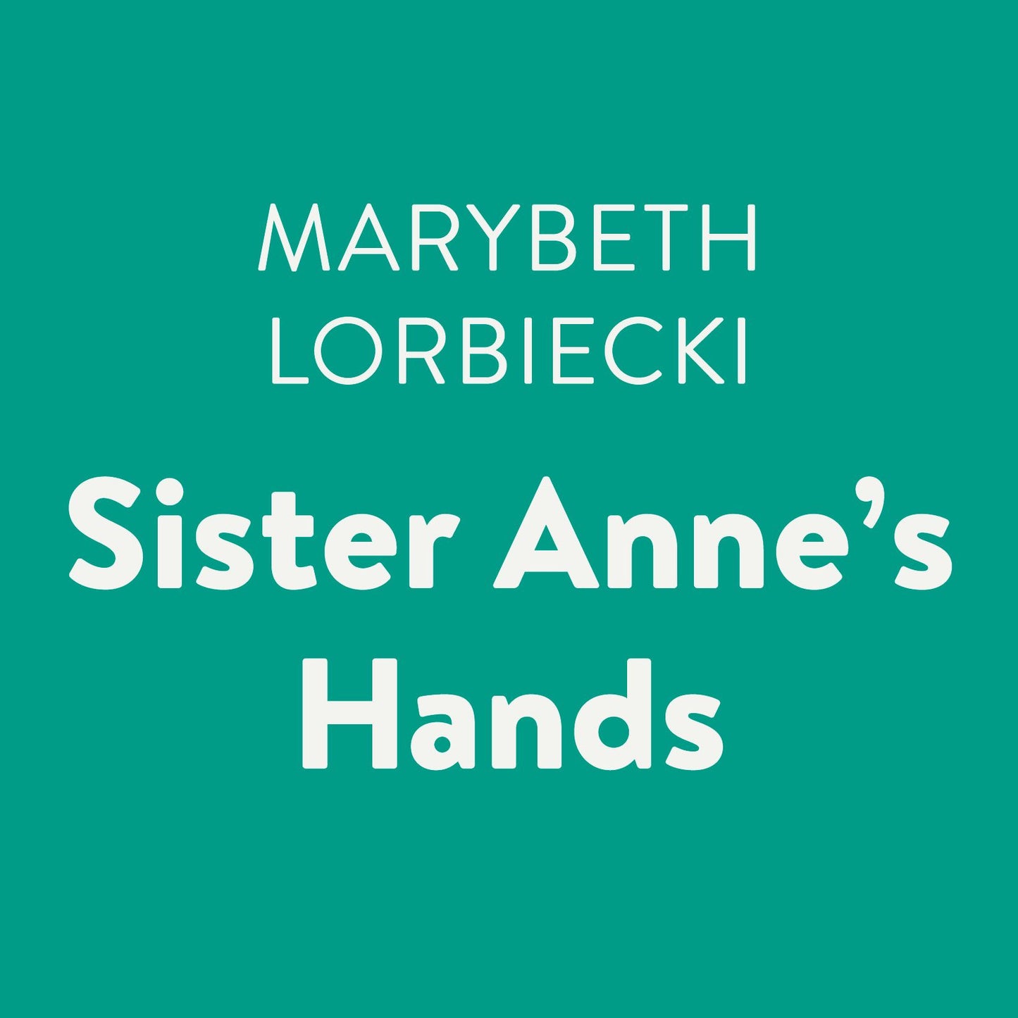 Sister Anne's Hands