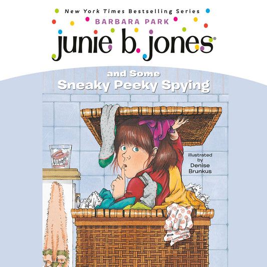 Junie B. Jones and Some Sneaky Peeky Spying: Junie B. Jones #4