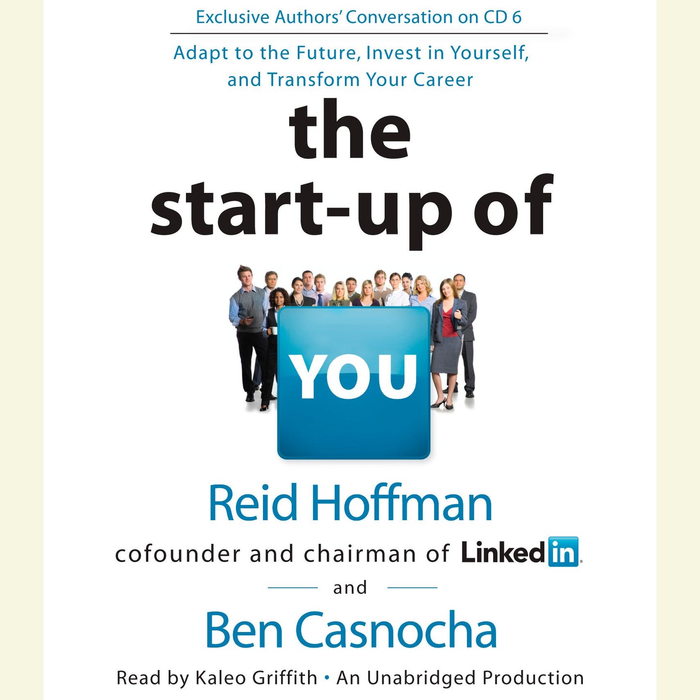 The Start-Up of You : Adapt to the Future, Invest in Yourself, and Transform Your Career