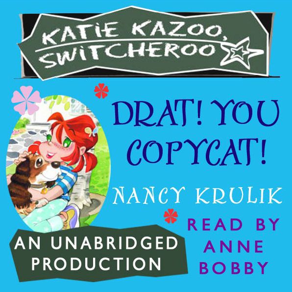 Katie Kazoo, Switcheroo, Book 7: Drat! You Copycat!