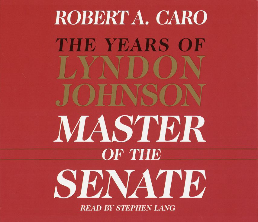 Master of the Senate, Part 3.1: The Years of Lyndon Johnson, Book 3.1