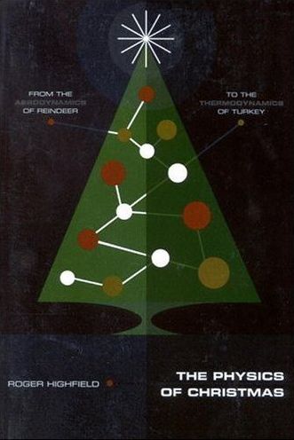 The Physics of Christmas: From the Aerodynamics of Reindeer to the Thermodynamics of Turkey