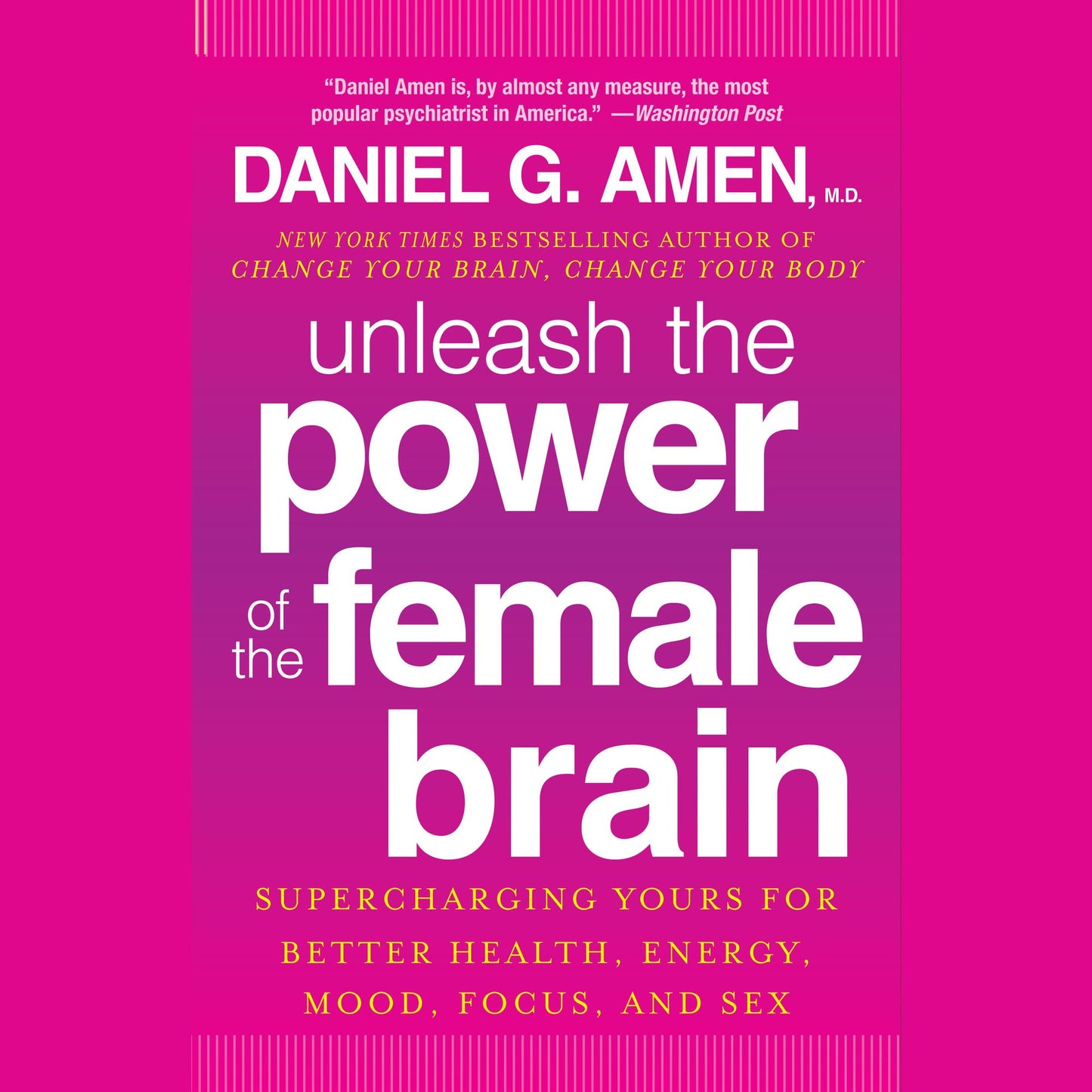 Unleash the Power of the Female Brain: 12 Hours to a Radical New You