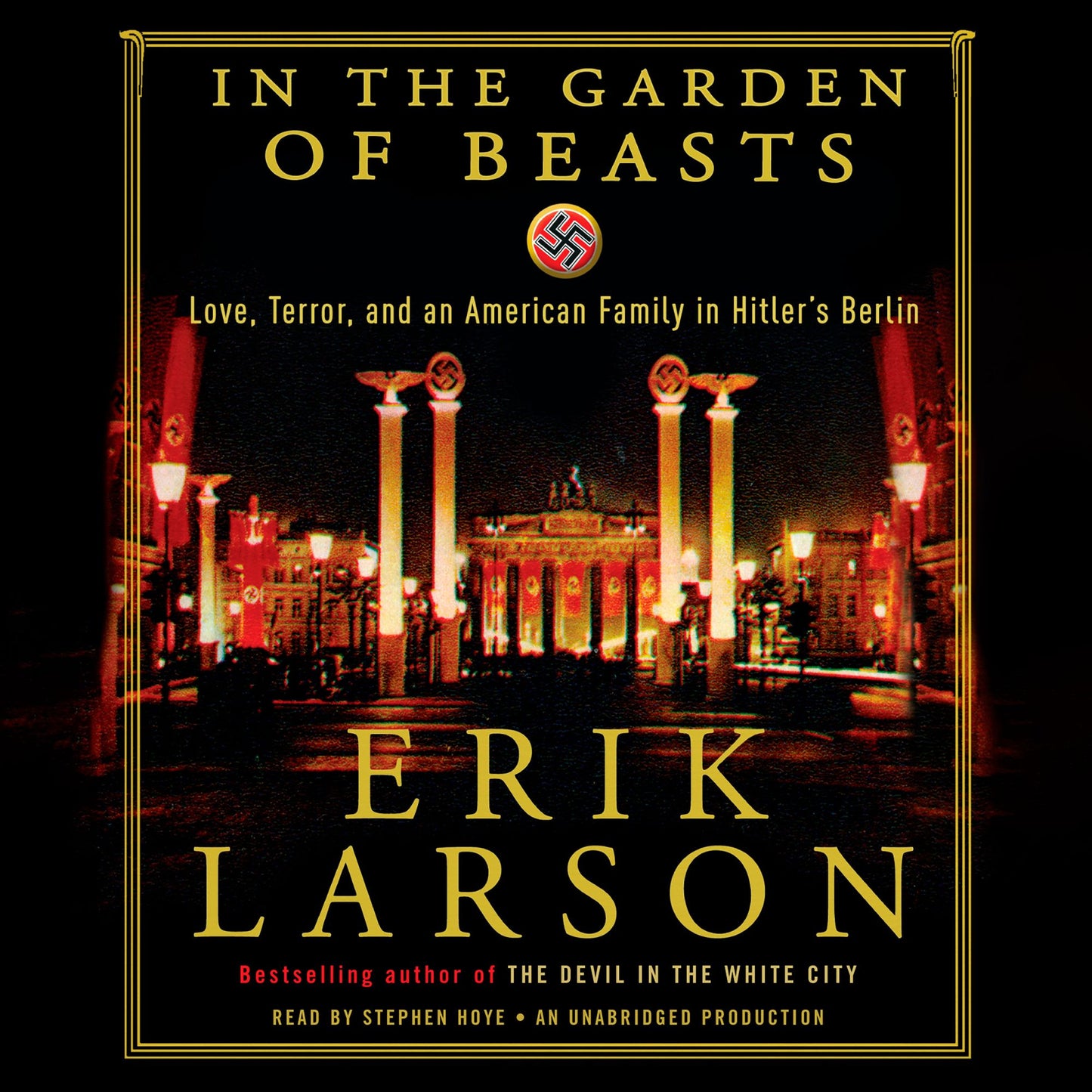 In the Garden of Beasts: Love, Terror, and an American Family in Hitler's Berlin