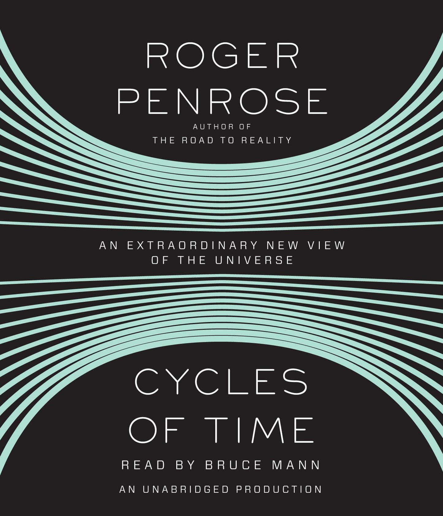 Cycles of Time: An Extraordinary New View of the Universe