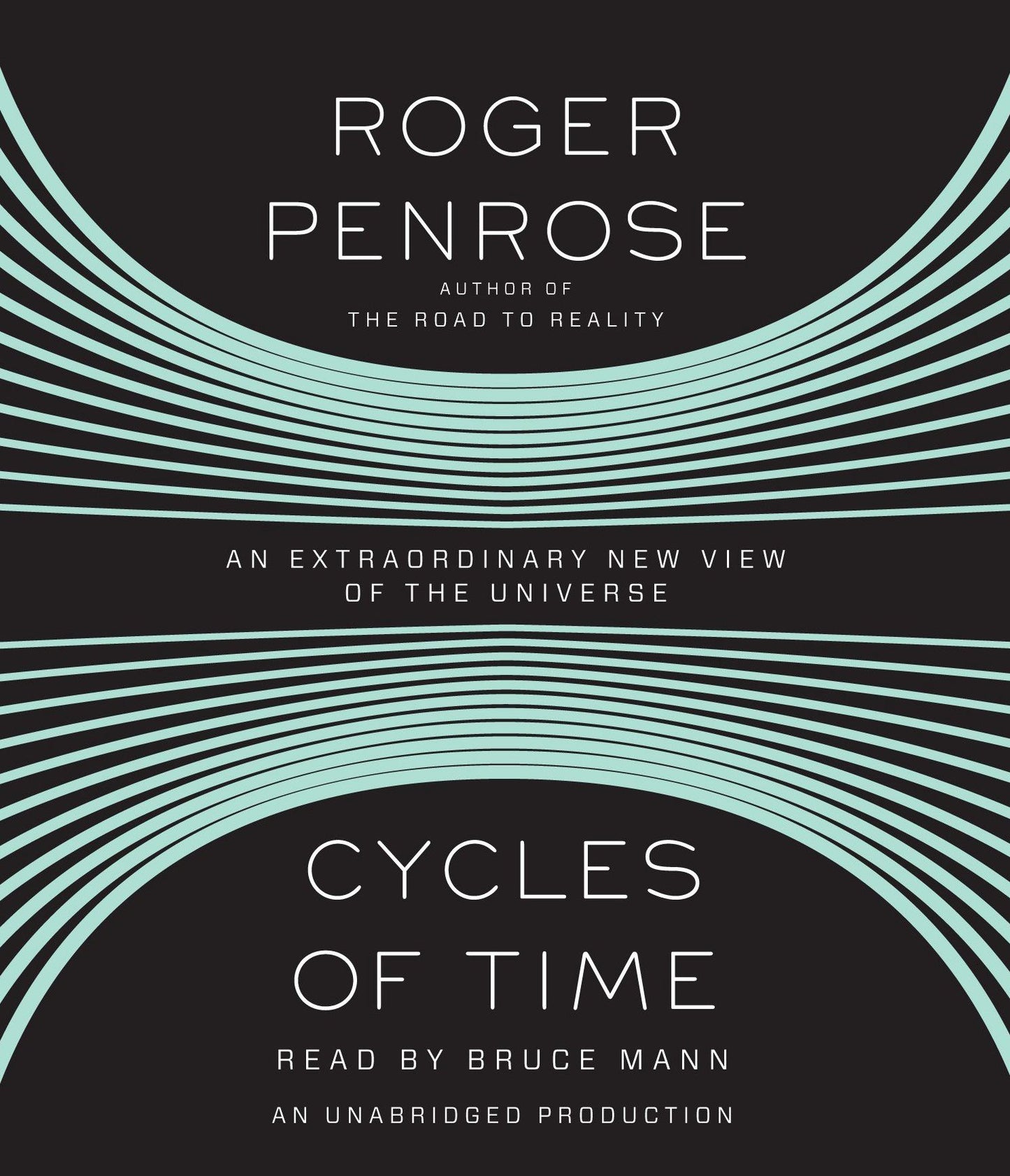 Cycles of Time: An Extraordinary New View of the Universe