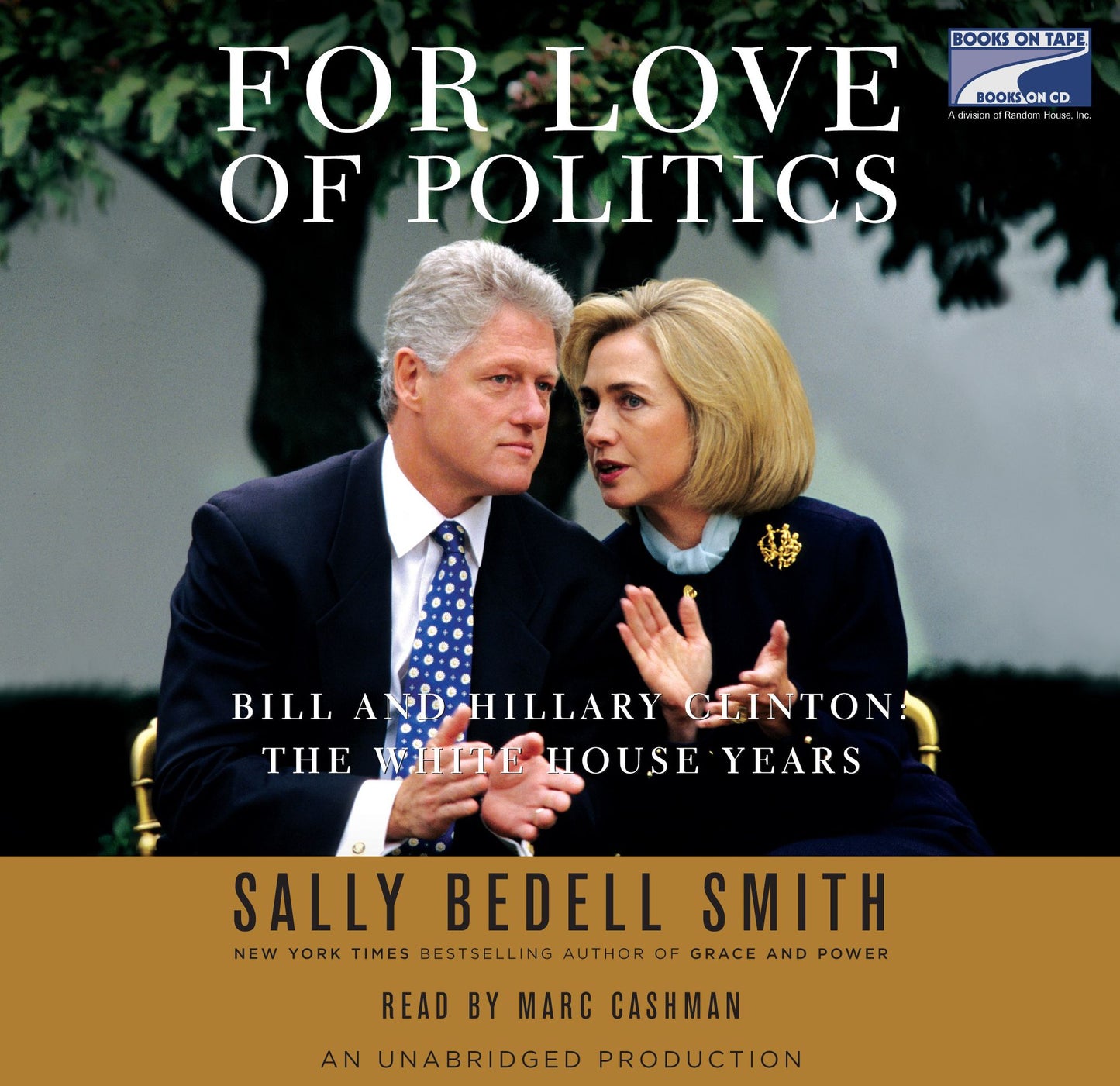 For Love of Politics: Bill and Hillary Clinton: The White House Years