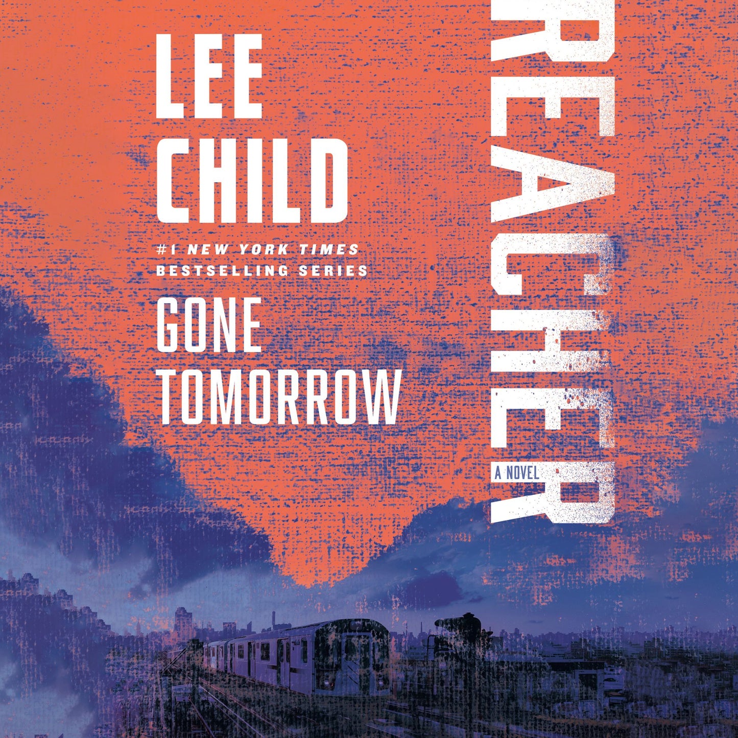 Gone Tomorrow: A Jack Reacher Novel