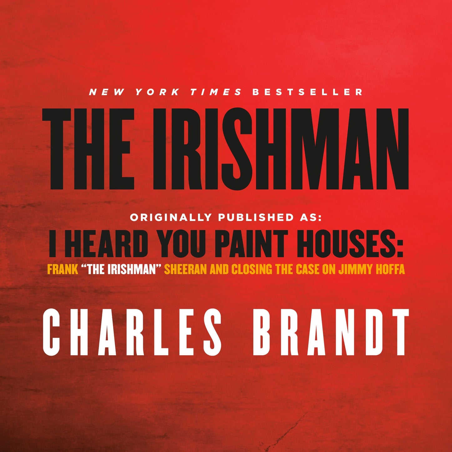 The Irishman: Frank Sheeran and Closing the Case on Jimmy Hoffa