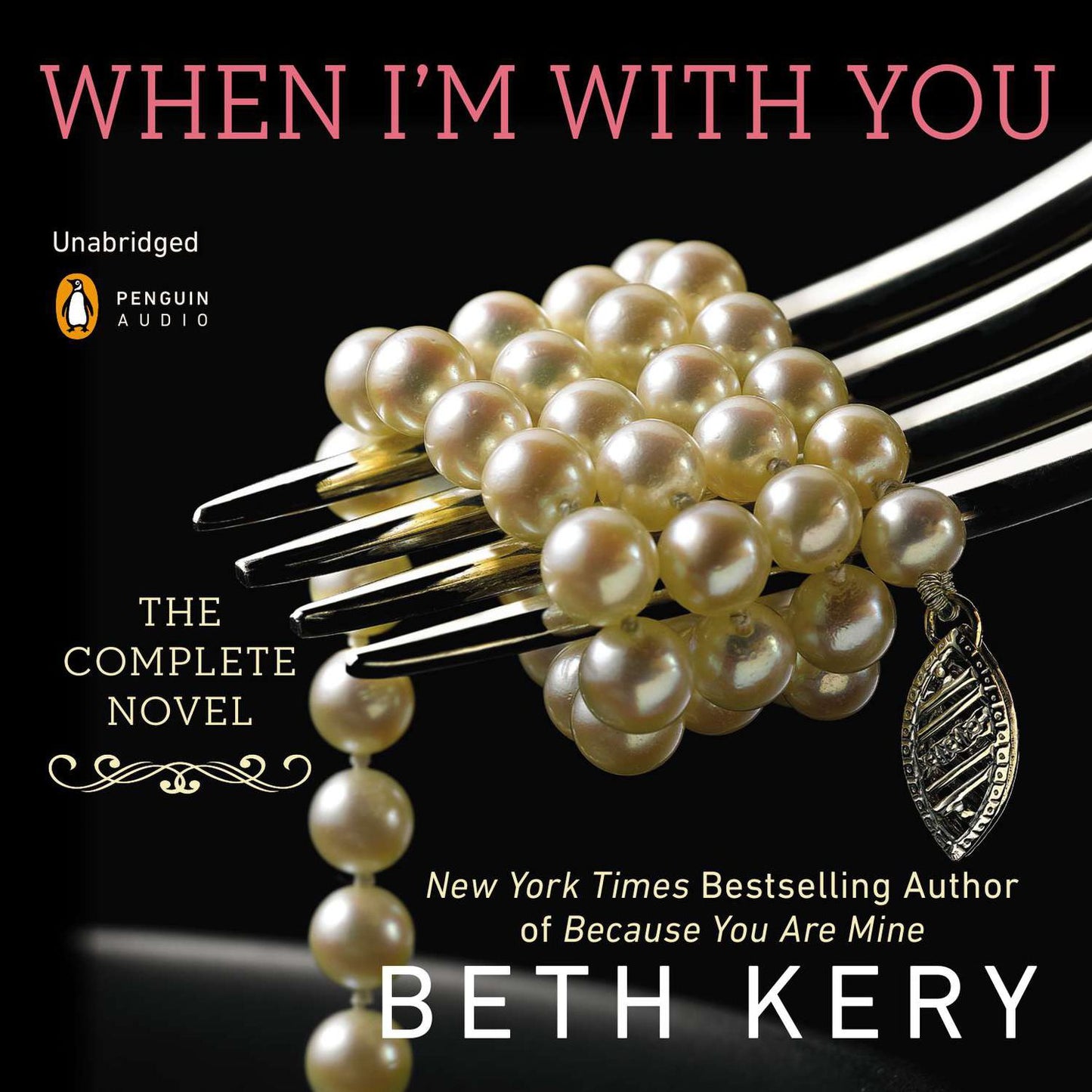 When I'm with You: A Because You Are Mine Novel