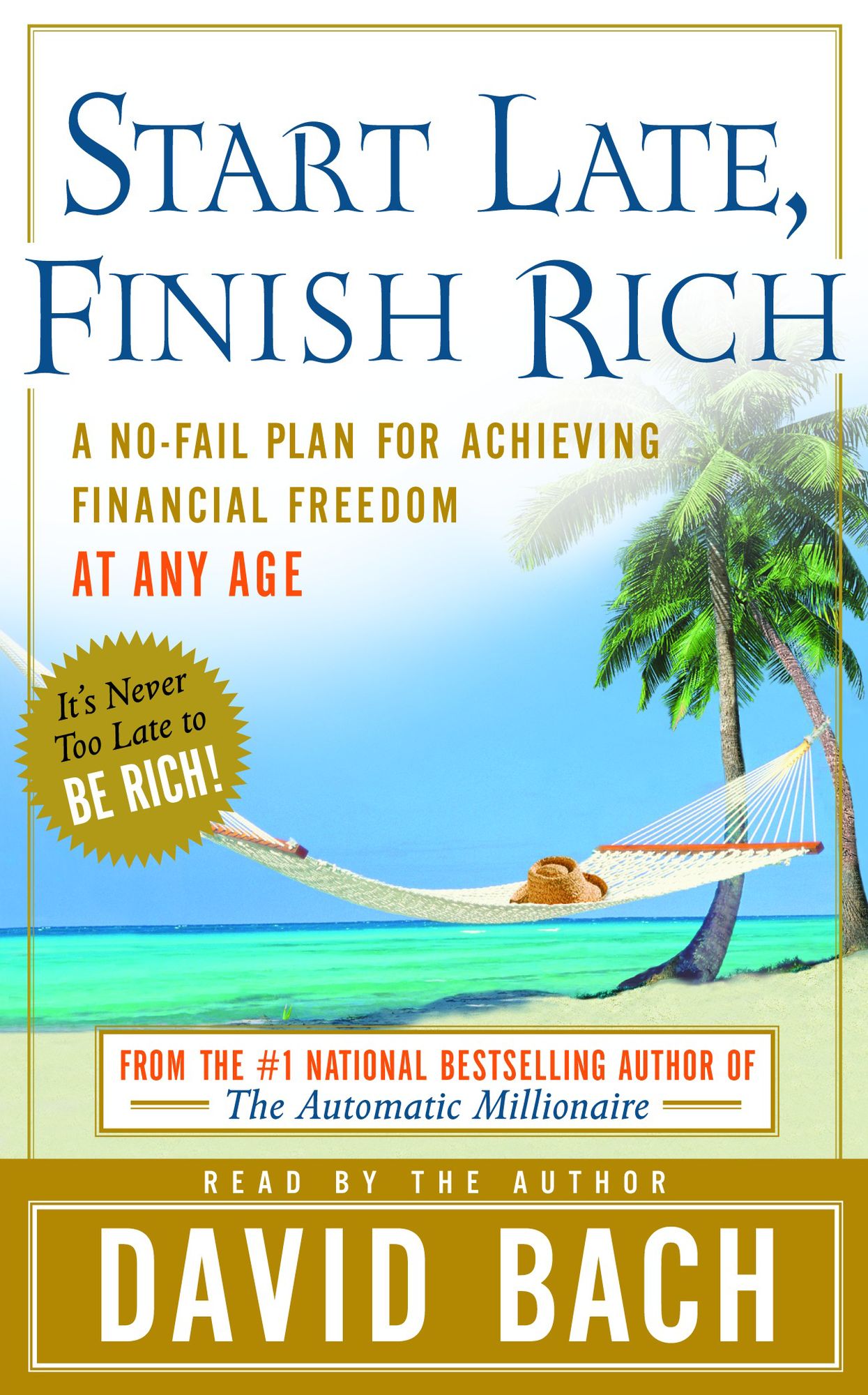 Start Late, Finish Rich: A No-Fail Plan for Achieving Financial Freedom at Any Age (Abridged)