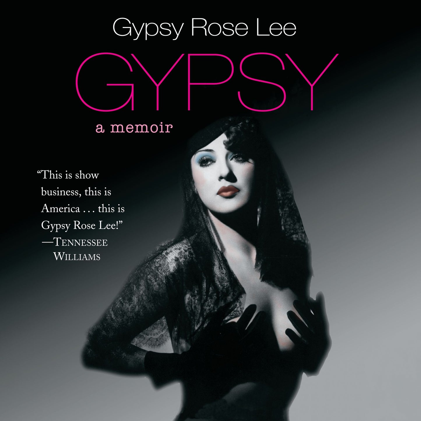 Gypsy: Memoirs of America's Most Celebrated Stripper