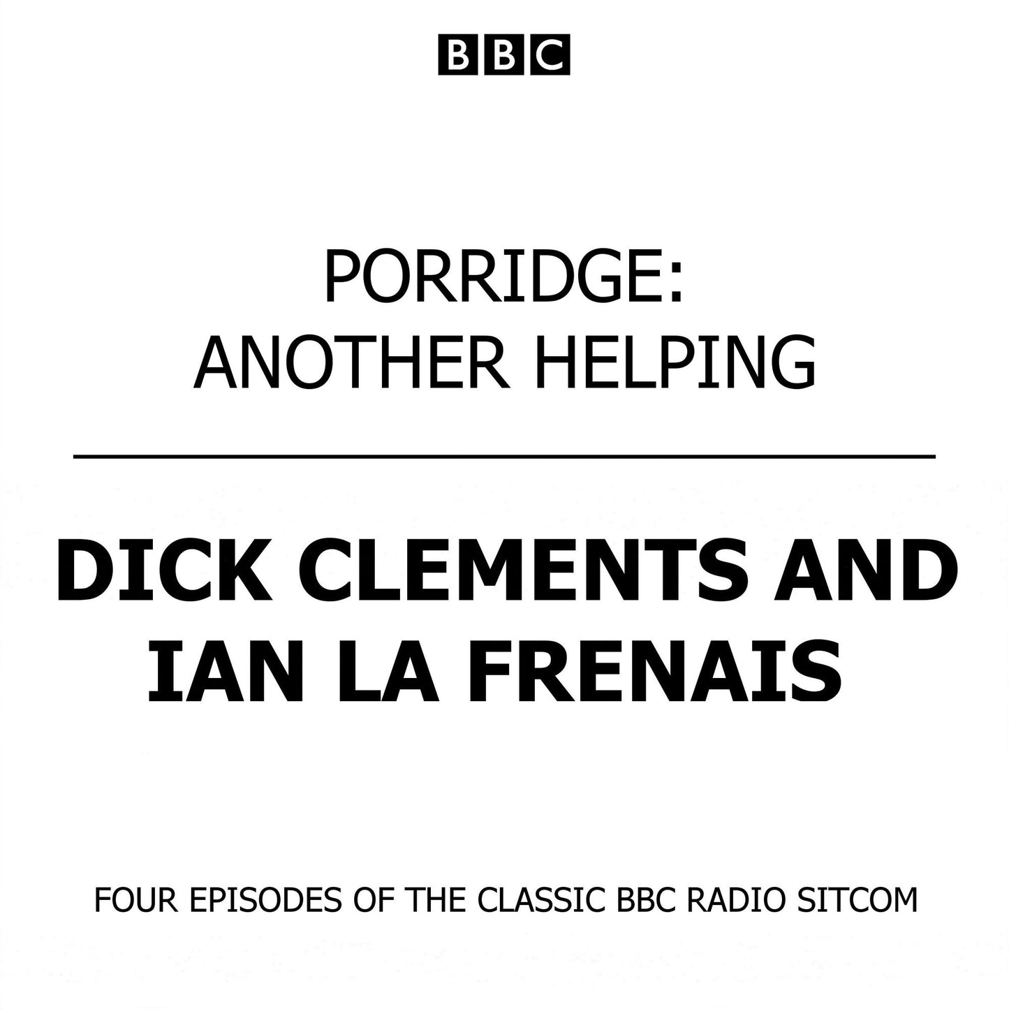 Porridge: A Third Helping