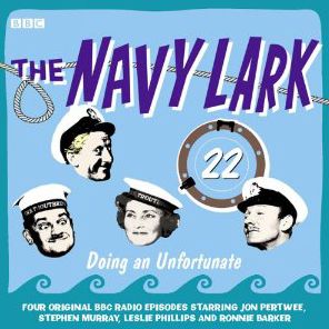 Navy Lark: Volume 22 - Doing An Unfortunate, The