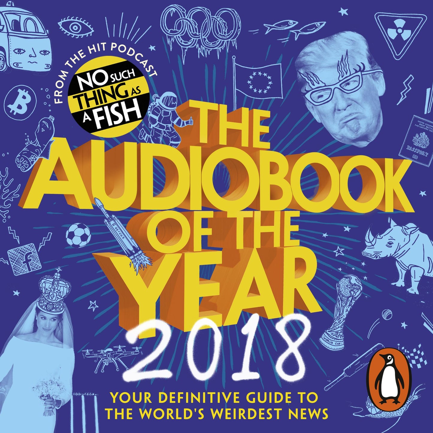 Audiobook of The Year, The (2018): Your Definitive Guide to the World's Weirdest News