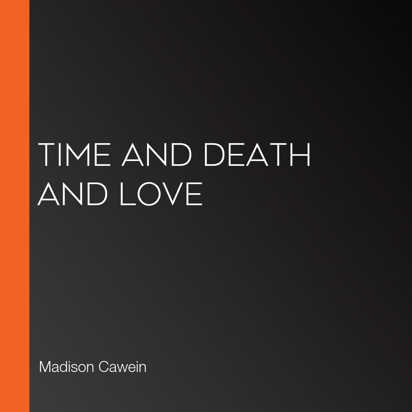 Time and Death and Love