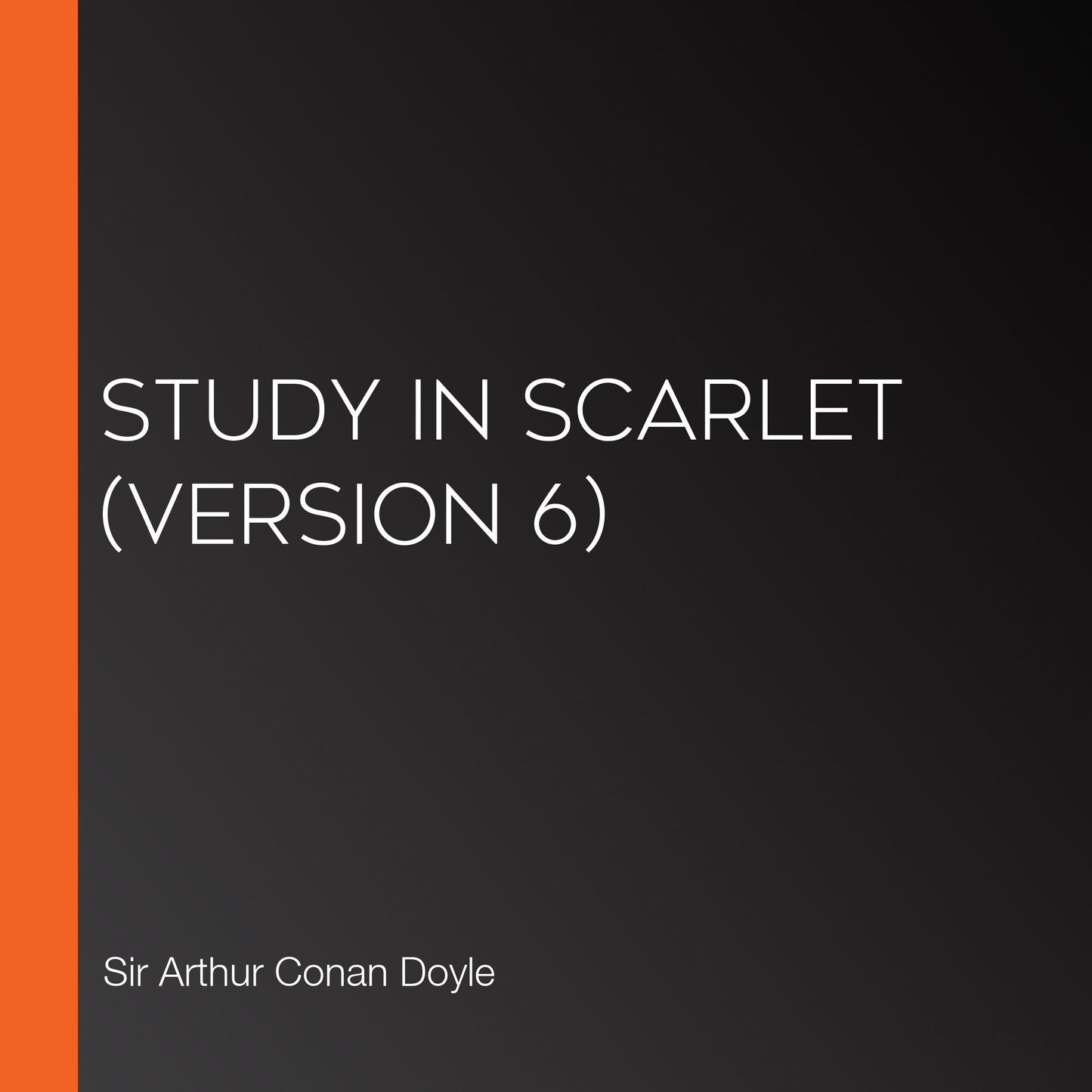 Study In Scarlet (Version 6)