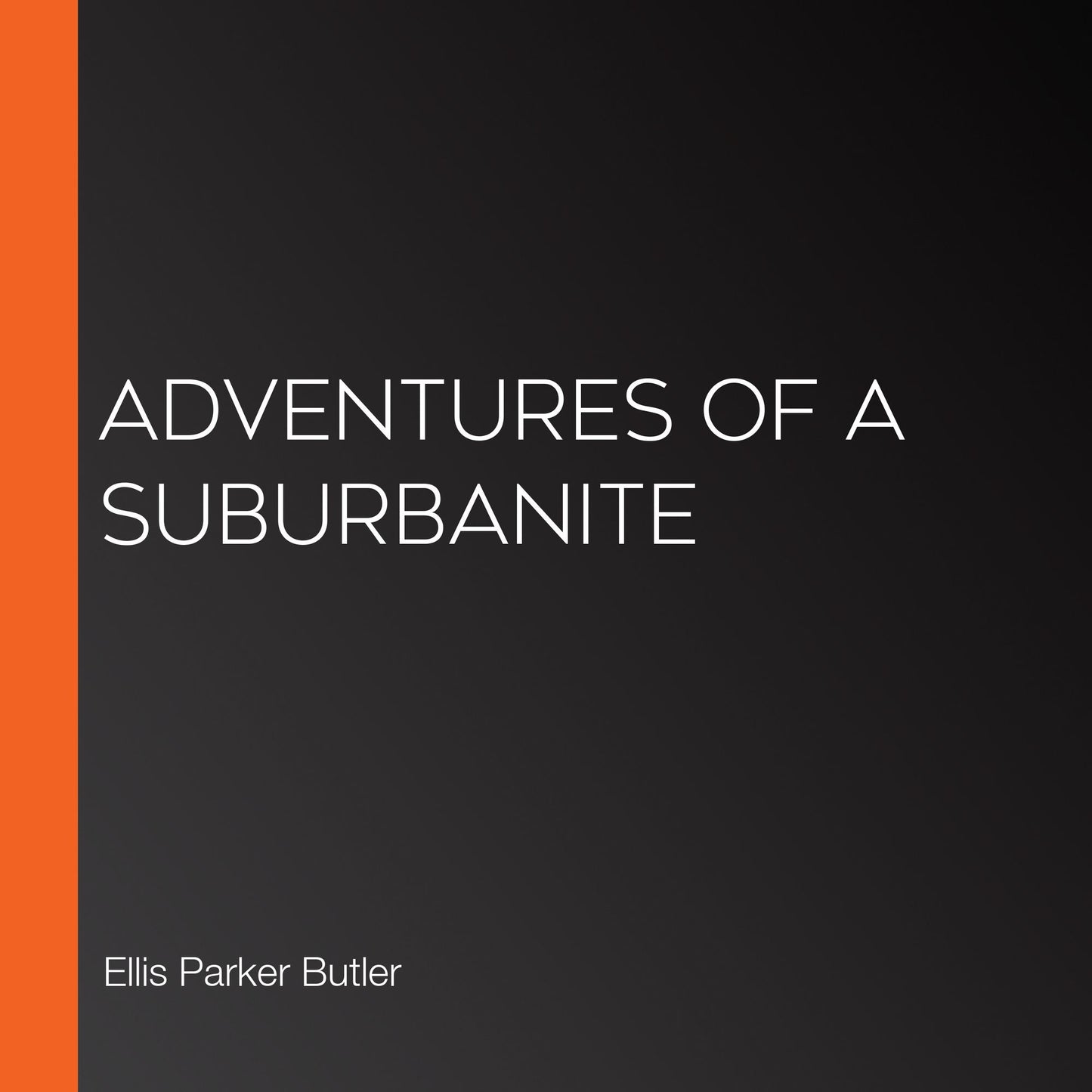 Adventures of a Suburbanite
