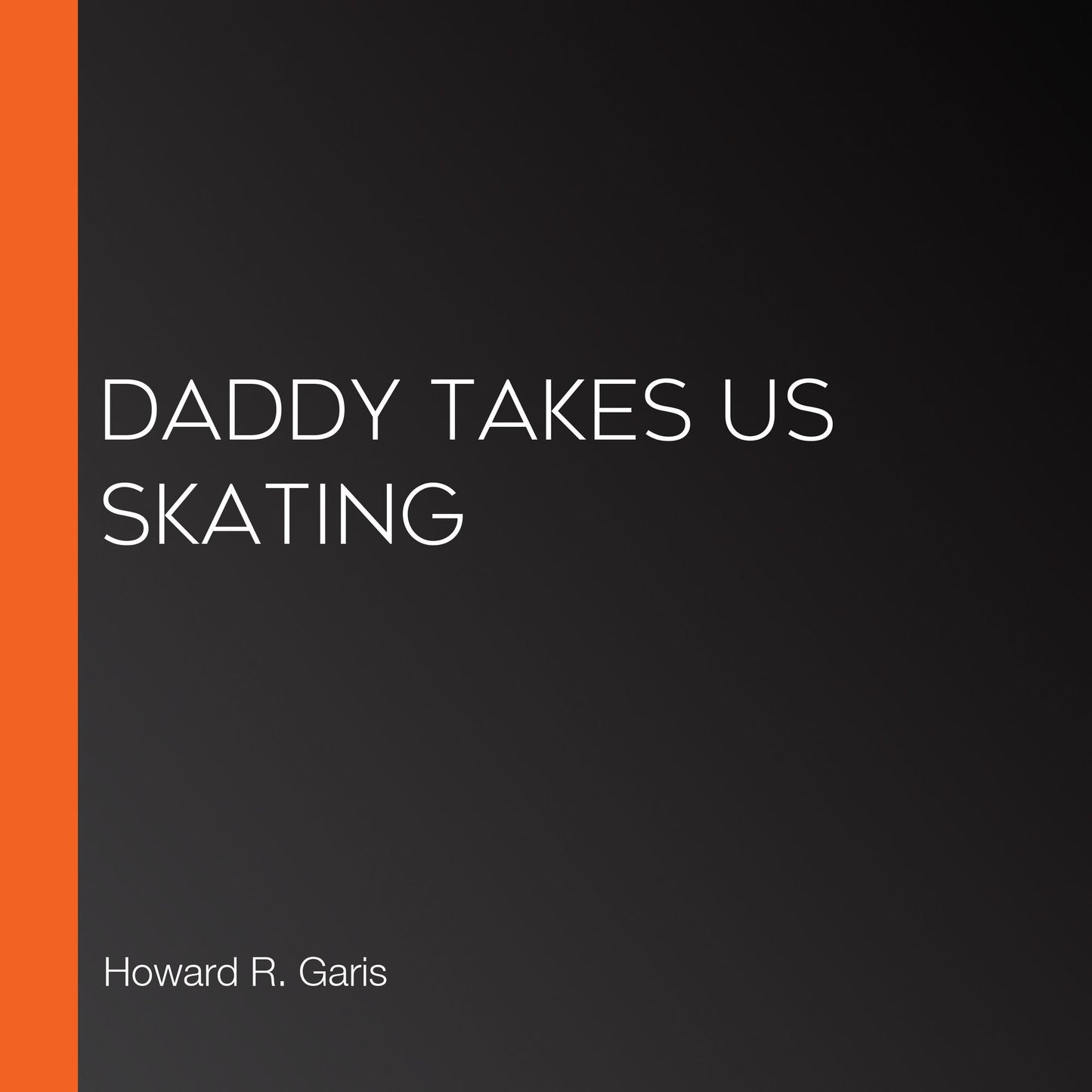 Daddy Takes Us Skating