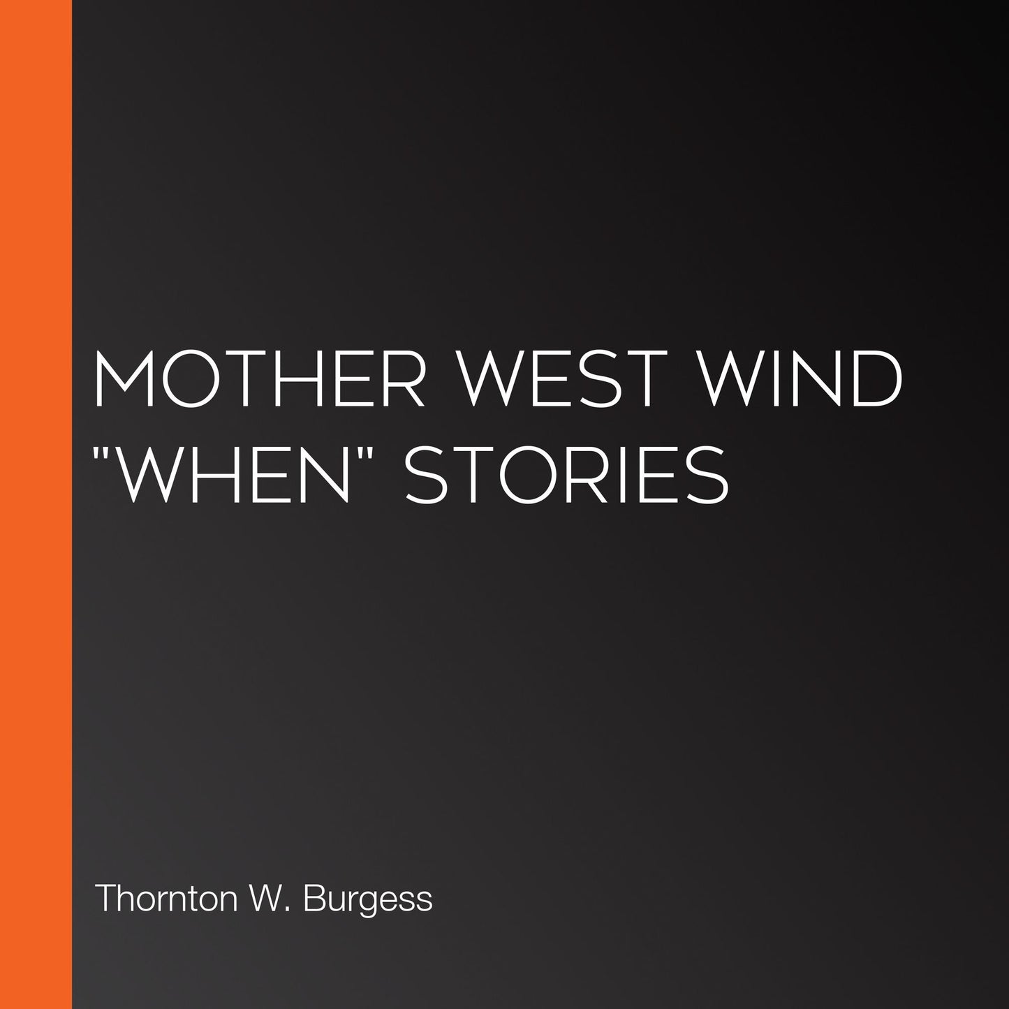 Mother West Wind "When" Stories