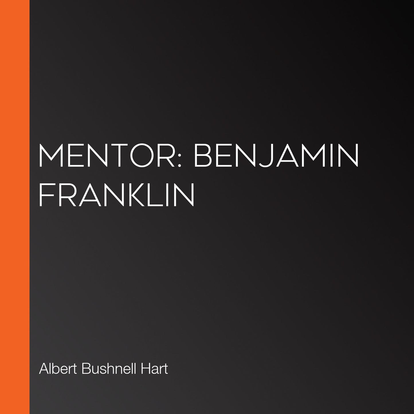 Mentor: Benjamin Franklin